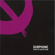 Dubphone - Point Of No Return