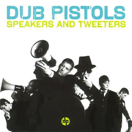 Dub Pistols - Speakers and Tweeters