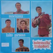 7inch Vinyl Single - Dubrovački Trubaduri - Marijana  / Luda Pjesma