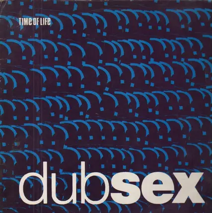 Dub Sex - Time Of Life