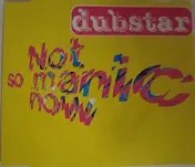 Dubstar - Not So Manic Now