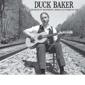 Duck Baker - Les Blues Du Richmond: Demos And Outtakes 73-79