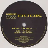 Duck - The Dogs...
