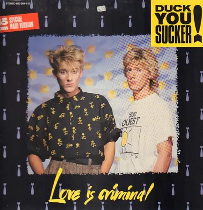 Duck You Sucker - Love Is Criminal
