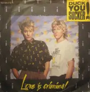 7inch Vinyl Single - Duck You Sucker - Love Is Criminal