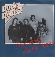 Ducks Deluxe - Don't Mind Rockin' Tonite