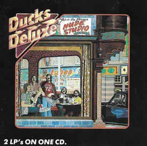 Ducks Deluxe - Ducks Deluxe + Taxi To The Terminal Zone