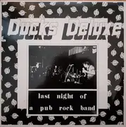 Double LP - Ducks Deluxe - Last Night Of A Pub Rock Band