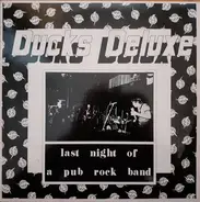 Ducks Deluxe - Last Night of a Pub Rock Band
