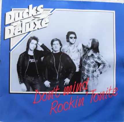 Ducks Deluxe - Don't Mind Rockin' Tonite