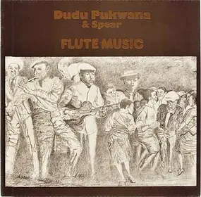 Dudu Pukwana & Spear - Flute Music