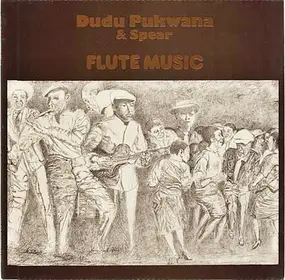 Dudu Pukwana & Spear - Flute Music