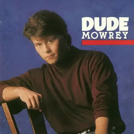 Dude Mowrey - Dude Mowrey
