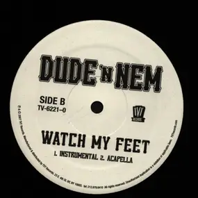 Dude 'N Nem - Watch My Feet
