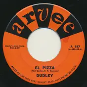 Dudley - El Pizza / Lone Prairie Rock