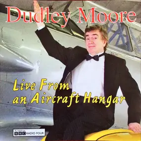Dudley Moore - Live from an Aircraft Hangar