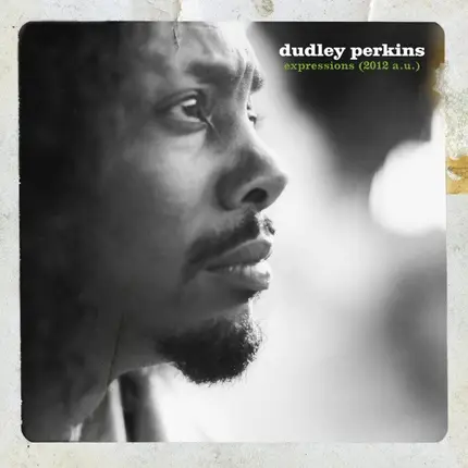 Dudley Perkins - Expressions (2012 A.U.)