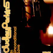 Dudley Perkins - Presents: In Unconditional Love