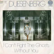 7inch Vinyl Single - Duesenberg - I Can't Fight The Ghosts Without You