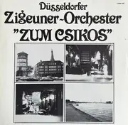 LP - Düsseldorfer Zigeuner-Orchester - 'Zum Csikos'