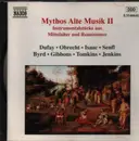 CD - Dufay / Obrecht / Senfl / Byrd a.o. - Mythos Alte Musik II