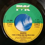 7inch Vinyl Single - Duffo - Take A Walk On The Wild Side