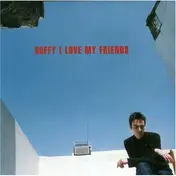 Duffy - I Love My Friends