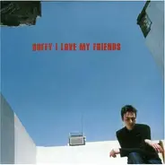 Duffy - I Love My Friends