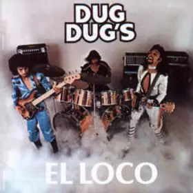 Dug Dug's - El Loco