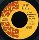 7inch Vinyl Single - Duke Baxter - Everybody Knows Matilda / I Ain't No School Boy