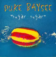 Duke Baysee - Sugar Sugar