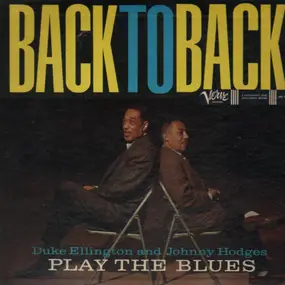 Duke Ellington - Back To Back (Duke Ellington And Johnny Hodges Play The Blues)