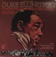 Duke Ellington , Cincinnati Symphony Orchestra , Erich Kunzel - Harlem / New World A'Coming / The Golden Broom And The Green Apple