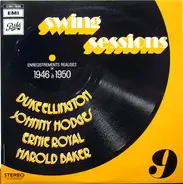 Duke Ellington , Johnny Hodges , Ernie Royal , Harold Baker - Swing Sessions 9 - 1946-1950