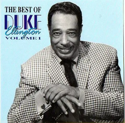 Duke Ellington - The Best Of Duke Ellington Volume 1