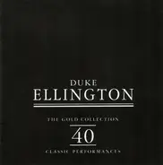 Duke Ellington - The Gold Collection 40 Classic Performances