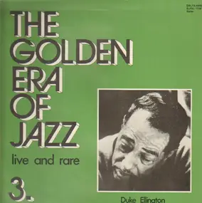 Duke Ellington - The Golden Era Of Jazz 3. - Live And Rare