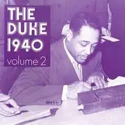CD - Duke Ellington - The Duke 1940: 'Live' From The Crystal Ballroom In Fargo, N. D. Volume 2