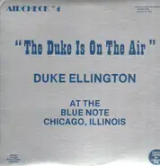 Duke Ellington And His Orchestra - The Duke Is On The Air