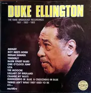 Duke Ellington - The Rare Broadcast Recordings 1951 - 1952 - 1953