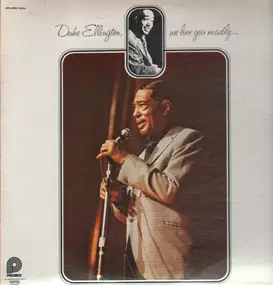 Duke Ellington - We love you madly...