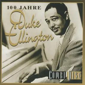 Duke Ellington - 100 Jahre Duke Ellington