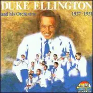 Duke Ellington And His Orchestra - 1927-1931