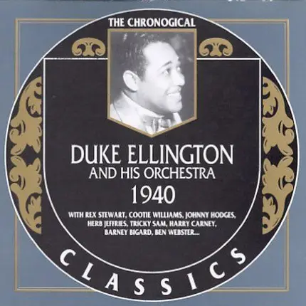 Duke Ellington And His Orchestra - 1940