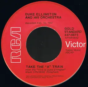 Duke Ellington - Take The 'A' Train / I Got It Bad And That Ain't Good