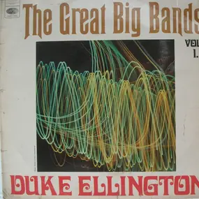 Duke Ellington - The Great Big Bands - Volume 1