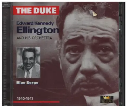 Duke Ellington And His Orchestra - The Duke: Edward Kennedy Ellington Blue Serge 1940-1941