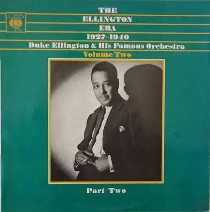 Duke Ellington And His Orchestra - The Ellington Era, 1927-1940: Volume Two - Part two