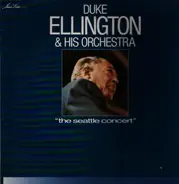 Duke Ellington And His Orchestra - The Seattle Concert