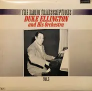 Duke Ellington And His Orchestra - The Radio Transcriptions Vol. 5